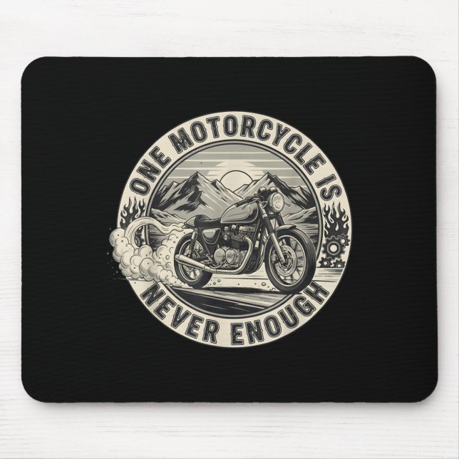 Mousepad One Motorcycle Is Never Enough Funny Bikers Riders (Frente)