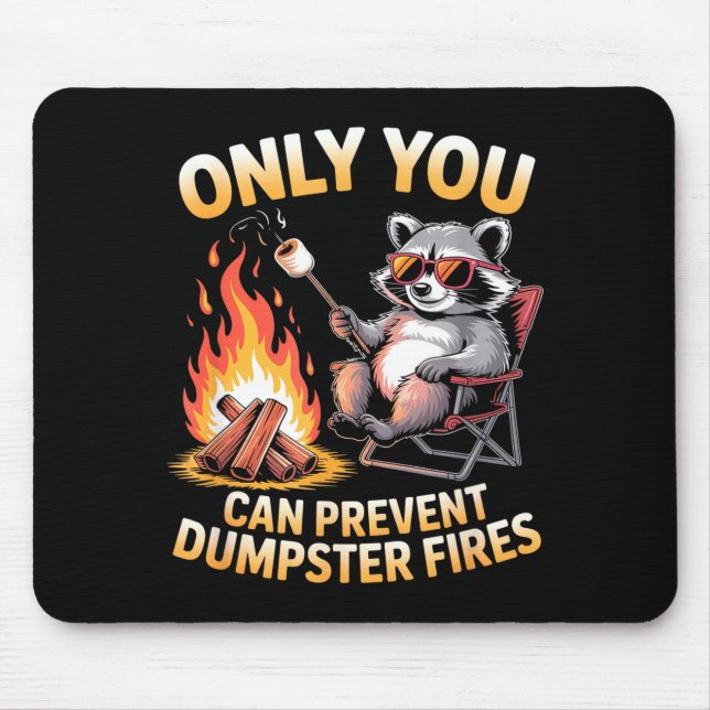Mousepad Only can prevent dumpster fires funny raccoon meme (Frente)