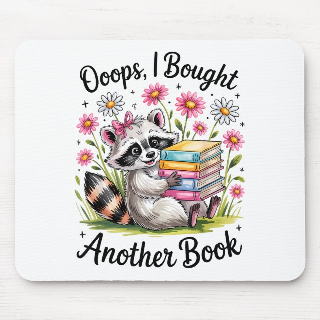 Mousepad Oops I Bought Another Book Funny Cute Raccoon Read (Frente)