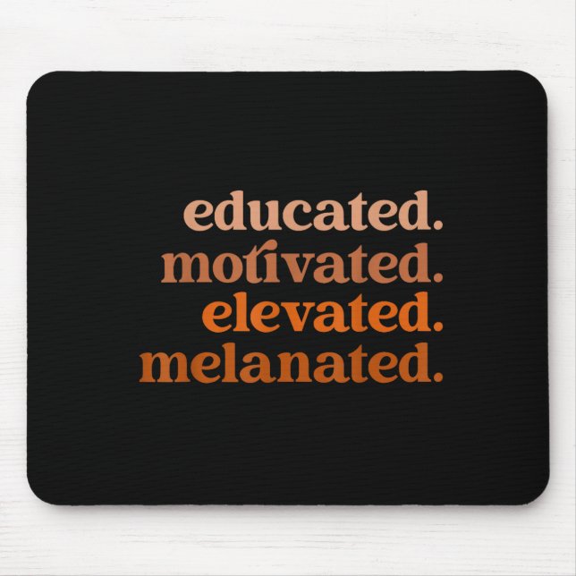 Mousepad Orgulho negro melanizado educado motivado elevado (Frente)