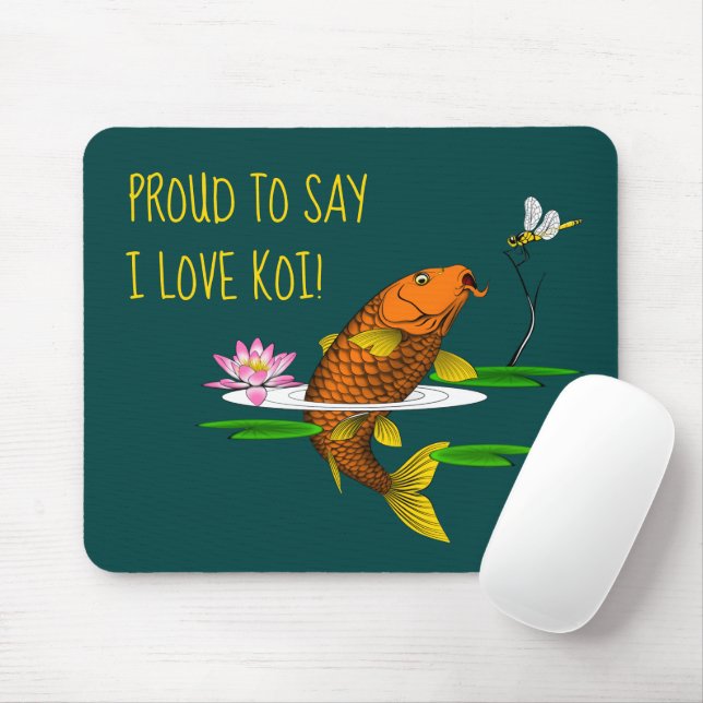 Mousepad Orgulhoso de dizer que amo Koi! Personalizar (Com mouse)