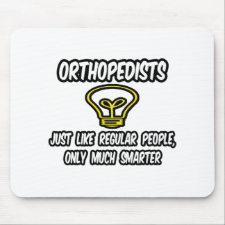 Mousepad Ortopedistas... Pessoas regulares, apenas mais int