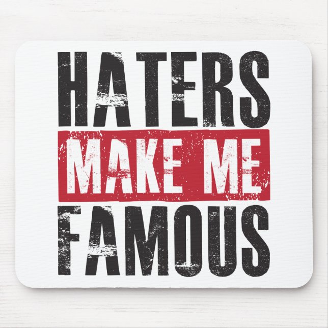Mousepad Os aborrecedores fazem-me famoso (Frente)
