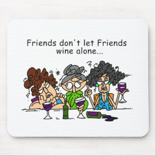 Mousepad Os amigos não deixam o vinho dos amigos apenas