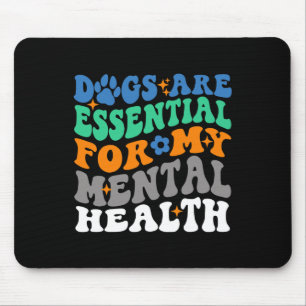 Mousepad Os Cães São Para O Meu Cachorro De Saúde Mental