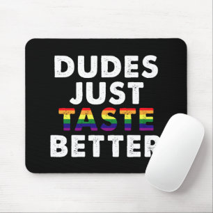 Mousepad Os Caras São Apenas Mais Saborosos Ideia de Presen