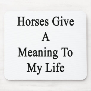Mousepad Os cavalos dão um significado a minha vida