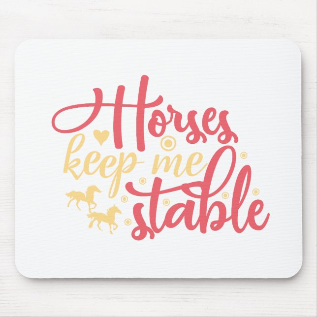 Mousepad Os Cavalos Me Mantêm Estável (Frente)