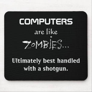 MOUSEPAD OS COMPUTADORES SÃO COMO ZOMBIS
