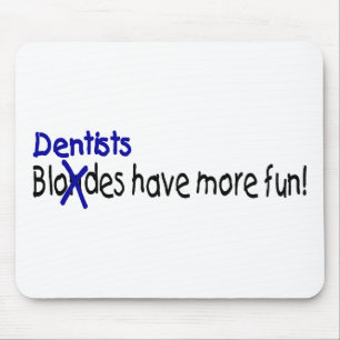 Mousepad Os dentistas têm mais divertimento