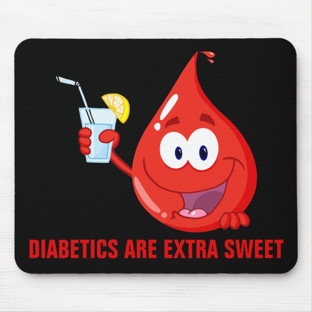Mousepad Os diabéticos são extremamente doces (Frente)
