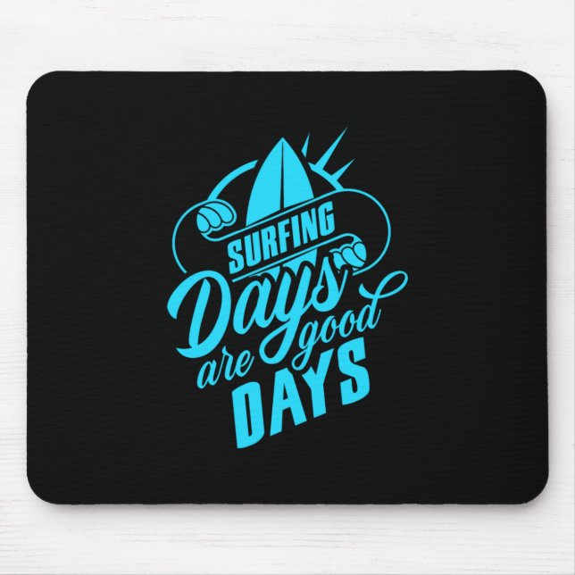 Mousepad Os Dias De Surfe São Bons Dias (Frente)