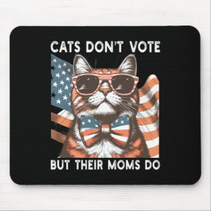 Mousepad Os gatos não votam, mas as Mães dos EUA não votam.