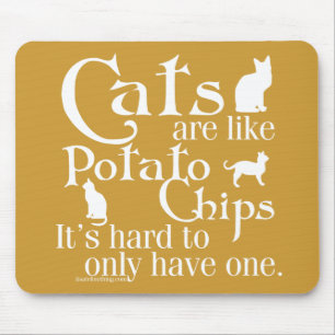 Mousepad Os gatos são como microplaquetas de batata…