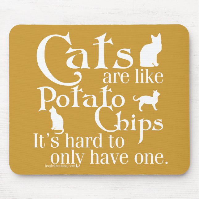 Mousepad Os gatos são como microplaquetas de batata… (Frente)