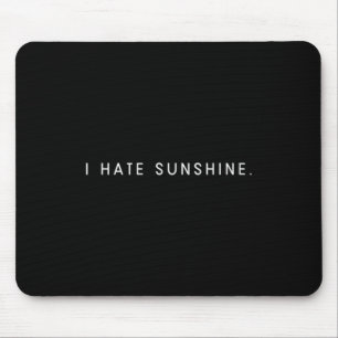 Mousepad Os homens odeiam o brilho do sol - frase minimalis