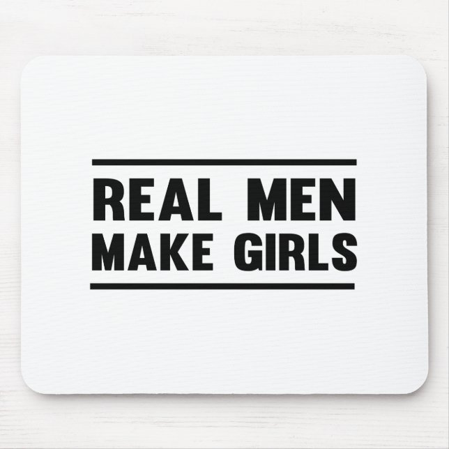 Mousepad Os homens reais fazem meninas (Frente)