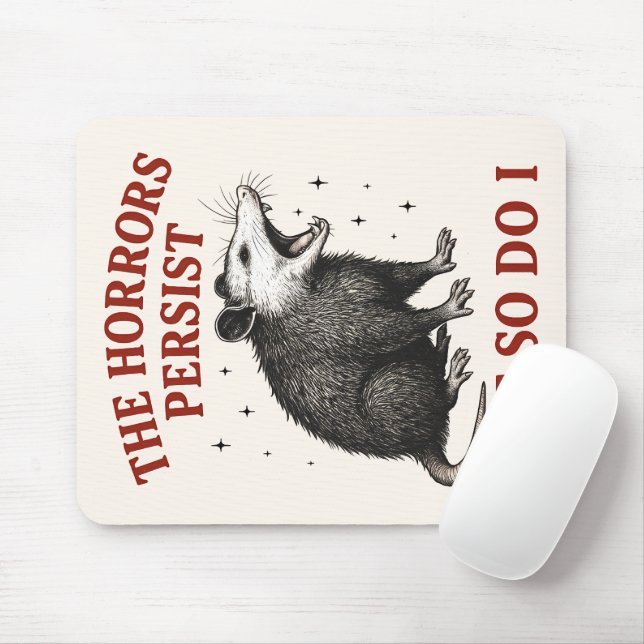 Mousepad Os horrores persistem, mas eu também (Com mouse)