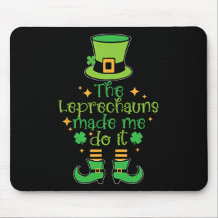 Mousepad Os Leprechauns Me Fizeram Fazer Isso Funny St Patr