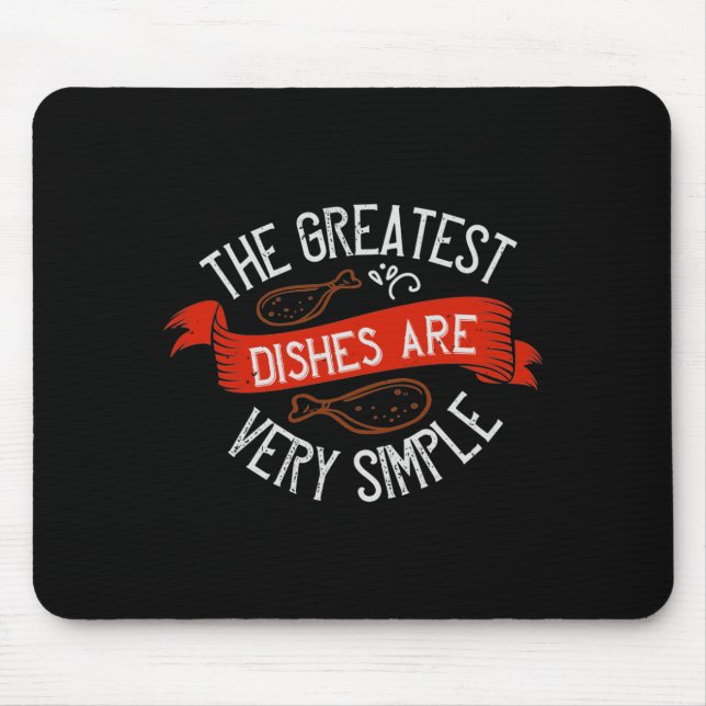 Mousepad Os Maiores Pratos São Muito Simples (Frente)