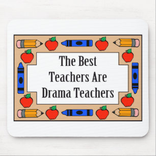 Mousepad Os melhores professores são professores do drama