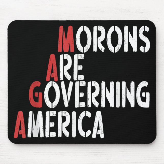 Mousepad Os Morons Estão Governando A América Engraçada (Frente)