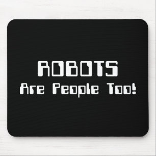 Mousepad Os ROBÔS são pessoas demasiado!
