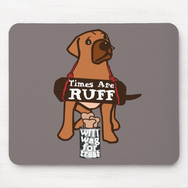 Mousepad Os tempos são marrom-rufo Cachorro Ridgeback (Frente)
