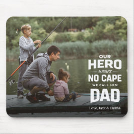 Mousepad Our Hero Wears No Cape Custom Photo Name Dad
