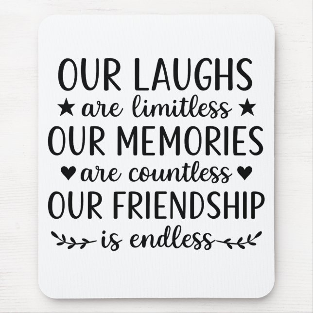 Mousepad Our Laughs Are Limitless Friendship Quote  (Frente)