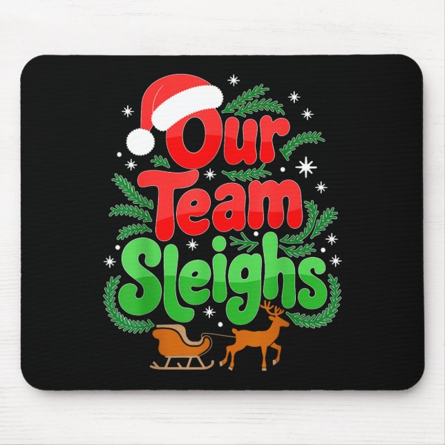 Mousepad Our Team Sleighs Christmas Reindeers Santa's Worke (Frente)