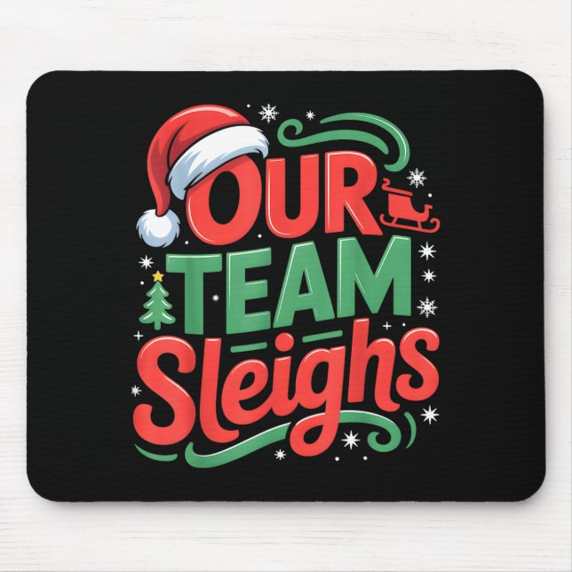Mousepad Our Team Sleighs Funny Christmas Reindeers Xmas  (Frente)