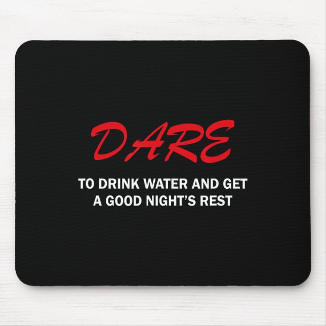 Mousepad Ouse Beber Água E Ter Uma Boa Noite De Sono  (Frente)