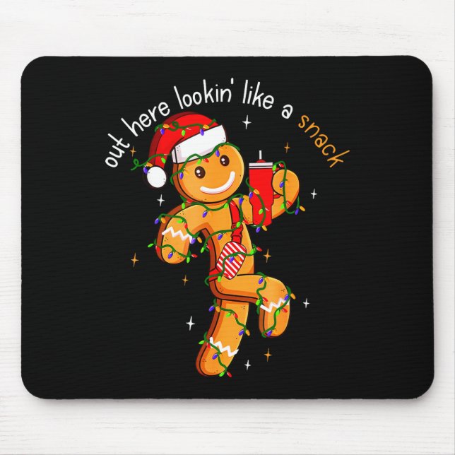 Mousepad Out Here Looking Like A Snack Funny Boujee Xmas Gi (Frente)