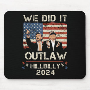 Mousepad Outlaw Hillbilly 2024 Trump Vance Nós Fizemos