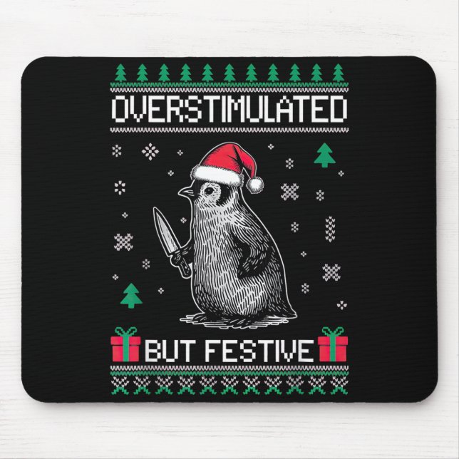 Mousepad Overstimulated But Festive Christmas Ugly Penguin  (Frente)