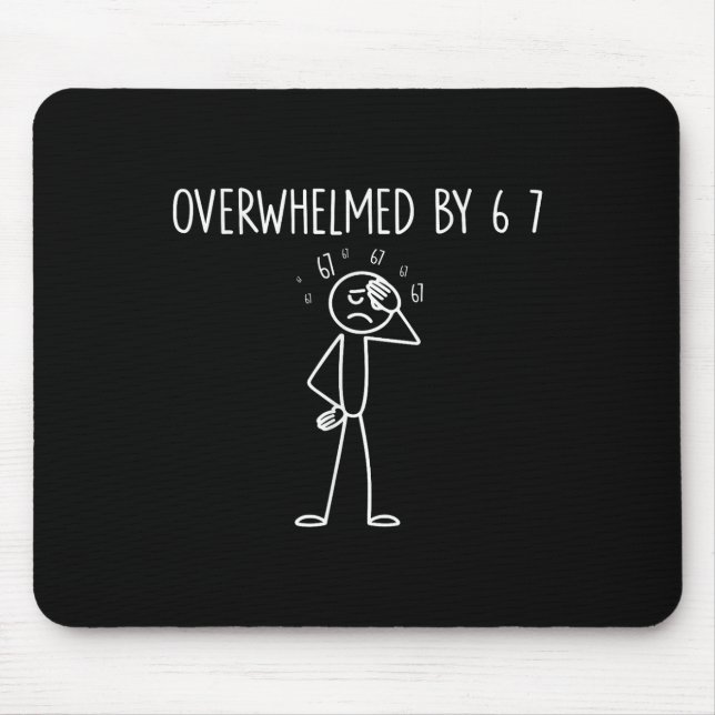 Mousepad Overwhelmed By 6 7 Meme 67 Six Seven 6 7  (Frente)