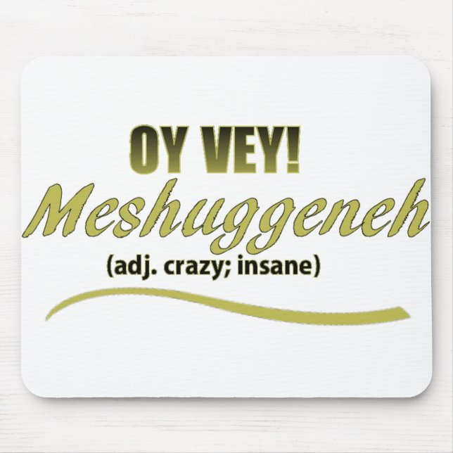 MOUSEPAD OY VEY FRASES MESHUGGENEH (Frente)