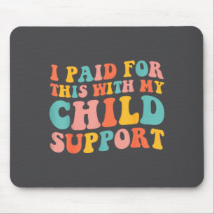 Mousepad Paguei Por Isso Com Meu Filho Suprt Dito Engraçado