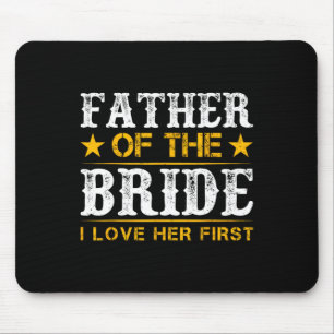 Mousepad Pai Da Noiva Eu Amava Sua Primeira Noiva E Gr