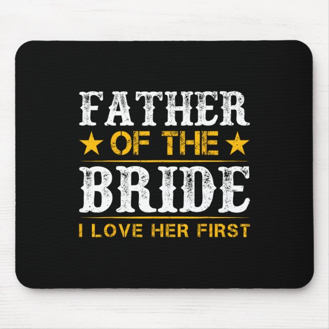Mousepad Pai Da Noiva Eu Amava Sua Primeira Noiva E Gr (Frente)