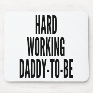 Mousepad Pai De Trabalho Do duro A Ser