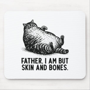 Mousepad Pai Gato Eu Sou Mas Pele E Ossos