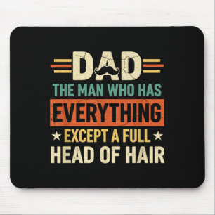 Mousepad Pai O Homem Que Tem Tudo Exceto Um Cabeça Cheia 