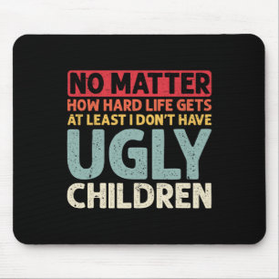 Mousepad Pai sem problema como a vida do Duro não fica feia