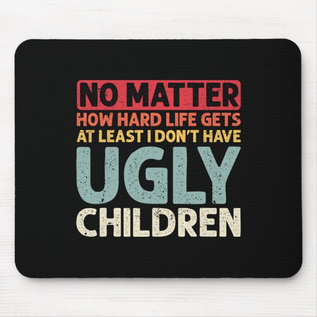 Mousepad Pai sem problema como a vida do Duro não fica feia (Frente)