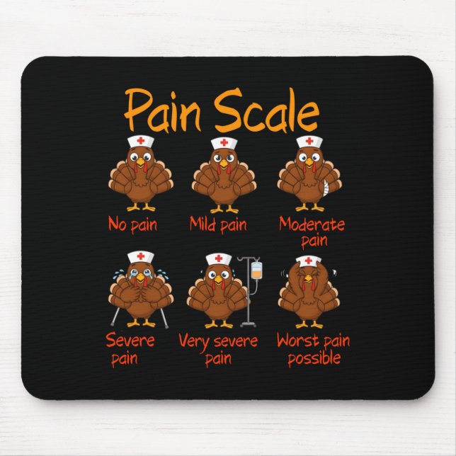 Mousepad Pain Scale Nurse Turkey Thanksgiving Trauma Funny  (Frente)