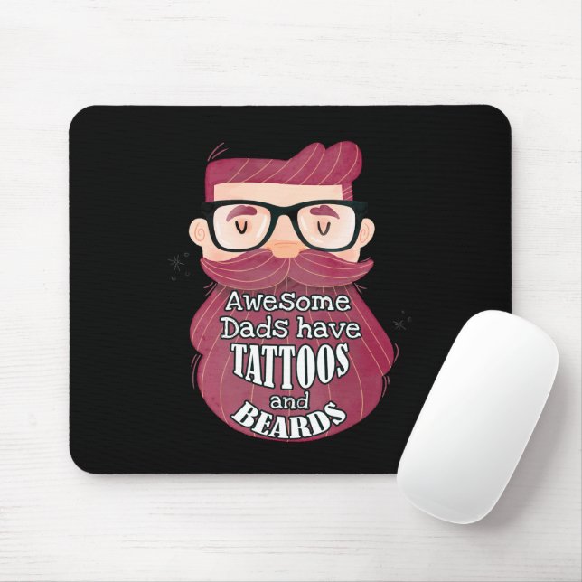 Mousepad Pais incríveis têm tatuagens e barbas (Com mouse)