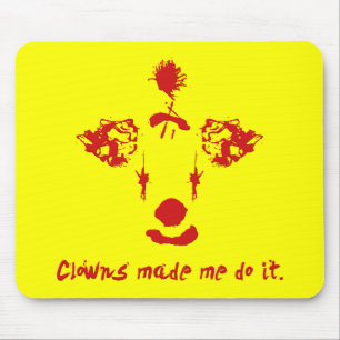 Mousepad Palhaços Me Fizeram Fazer Isso