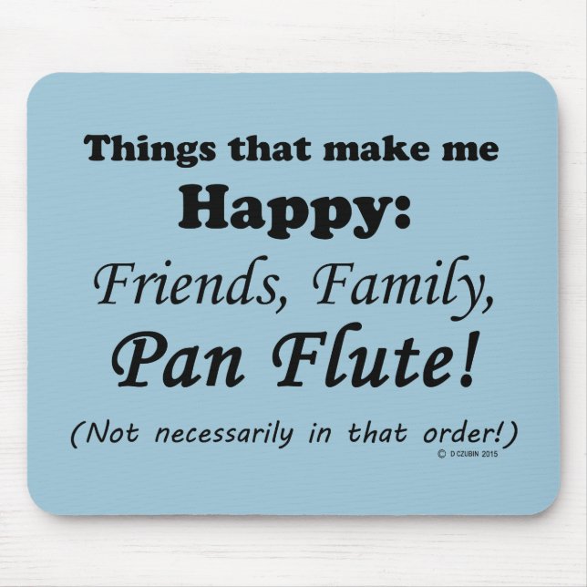 Mousepad Pan Flute Me Torna Feliz (Frente)